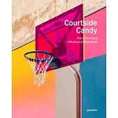 Courtside: The Culture and Influence of Basketball