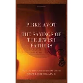 Pirke Avot: The Sayings of the Jewish Fathers, translated with an Introduction and Notes