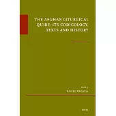 The Afghan Liturgical Quire: Its Codicology, Texts and History