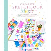 Creative Sketchbook Magic: 30 Joyful Lessons to Unlock the Artist Within