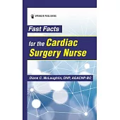 Fast Facts for the Cardiac Surgery Nurse