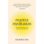 Mantra Meditation: The Life-Changing Secret of Connection, Joy, and Calm