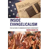 Inside Evangelicalism: The Culture of Conservative White Christianity