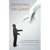Defeating the Giant: A Guide to Recognizing and Healing from Narcissistic Abuse