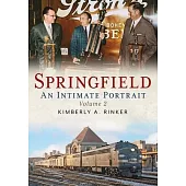 Springfield: An Intimate Portrait, Volume II