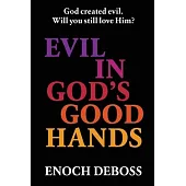 Evil in God’s Good Hands