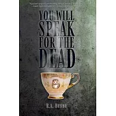 You Will Speak For The Dead