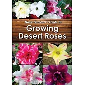 Home Gardener’s Guide to Growing Desert Roses