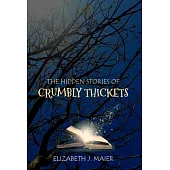 The Hidden Stories of Crumbly Thickets