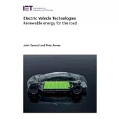 Electric Vehicle Technologies: Renewable Energy for the Road