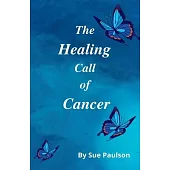 The Healing Call of Cancer