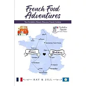 French Food Adventures: Two Yorkshire Sisters Discover French Cuisine
