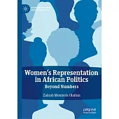 Women’s Representation in African Politics: Beyond Numbers