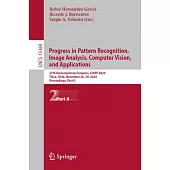 Progress in Pattern Recognition, Image Analysis, Computer Vision, and Applications: 27th Iberoamerican Congress, Ciarp 2024, Talca, Chile, November 26