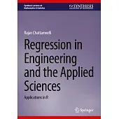 Regression in Engineering and the Applied Sciences: Applications in R