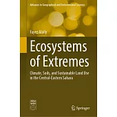 Ecosystems of Extremes: Climate, Soils, and Sustainable Land Use in the Central-Eastern Sahara