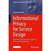 Informational Privacy for Service Design: An Ethical Framework for Designing Privacy-Oriented Services