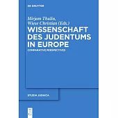 Wissenschaft Des Judentums in Europe: Comparative and Transnational Perspectives