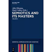 Semiotics and Its Masters. Volume 2