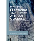 Practicing Linguistics Without a License: Multimodal Oratory in Legal Performance