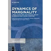 Dynamics of Marginality: Liminal Characters and Marginal Groups in Neronian and Flavian Literature
