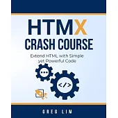 HTMX Crash Course: Extend HTML with Simple yet Powerful Code