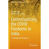 Contextualizing the Covid Pandemic in India: A Development Perspective