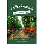 Finding Zachariah: In a Community Garden