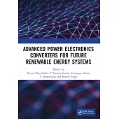Advanced Power Electronics Converters for Future Renewable Energy Systems