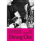 Dining Out: First Dates, Defiant Nights, and Last Call Disco Fries at America’s Gay Restaurants
