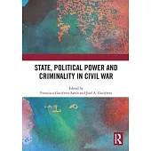 State, Political Power and Criminality in Civil War