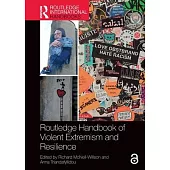 Routledge Handbook of Violent Extremism and Resilience