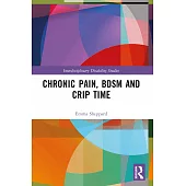 Chronic Pain, BDSM and Crip Time