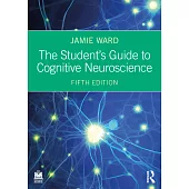 The Student’s Guide to Cognitive Neuroscience