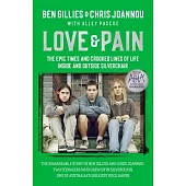 Love & Pain: The Epic Times and Crooked Lines of Life Inside and Outside Silverchair