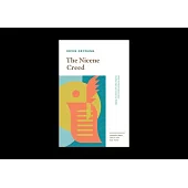 The Nicene Creed: What You Need to Know about the Most Important Creed Ever Written