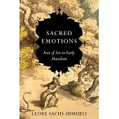 Sacred Emotions: Fear of Sin in Early Hasidism