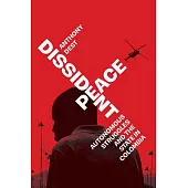Dissident Peace: Autonomous Struggles and the State in Colombia