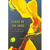 Lives of the Voice: An Essay on Closeness