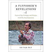 Flyfisher’s Revelations