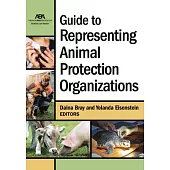 Guide to Representing Animal Protection Organizations