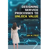 Designing Service Processes to Unlock Value