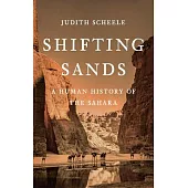 Shifting Sands: A Human History of the Sahara