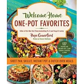 Welcome Home One-Pot Favorites: 127 Quick & Easy Meals