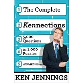 The Complete Kennections: 5,000 Questions in 1,000 Puzzles