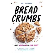 Breadcrumbs: From Home Care to Care Homes - A Family’s Guide through the Eldercare Journey