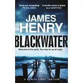 Blackwater: The Pulse-Racing Introduction to the Essexset Thrillers Starring Di Nick Lowry