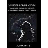 Whispers from Within: Awakening through Motherhood