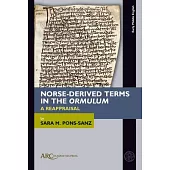 Norse-Derived Terms in the Ormulum: A Reappraisal