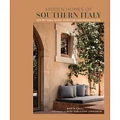 Hidden Homes of Southern Italy: Inspirational Homes Under the Mediterranean Sun